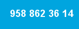 958 862 36 14